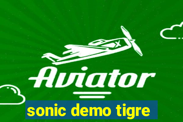 sonic demo tigre